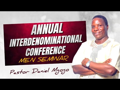 MADA MAMBO NANE AMBAYO MWANAUME ANAPASWA KUJUA MEN S SEMINAR PASTOR DANIEL MGOGO TANZANIA
