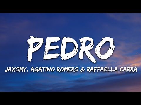 Jaxomy Agatino Romero Raffaella Carrà PEDRO Lyrics