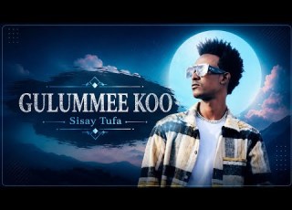  Sisay Tufa GULUMMEE KOO New Oromo Music