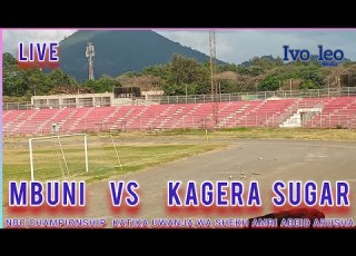  Live NBC CHAMPIONSHIP MBUNI 0 Vs KAGERA SUGAR 2