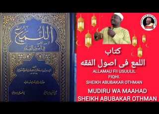 DARSA KITABU ALLUMAU FII USUULIL FIQHI 11 SHEIKH ABUBAKAR OTHMAN