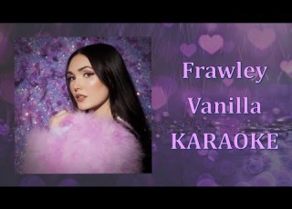 Frawley Vanilla Karaoke Version