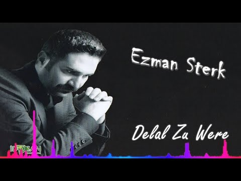 Ezman Sterk Delal Zu Were Official Audıo