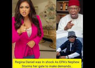 Regina Daniel Was In Shock As EPA S Nephew Storms Her Gate To Make Demands