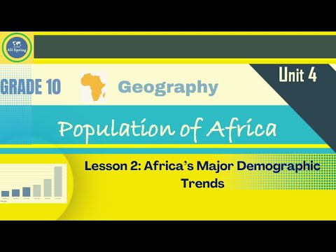 Africa S Major Demographic Trends Fertility የአፍሪካ ሕዝብ Geography Grade 10 U4 L2 P1 Alisprings