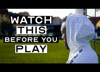 WATCH THIS VIDEO BEFORE YOU PLAY FOOTBALLER MOTIVATION