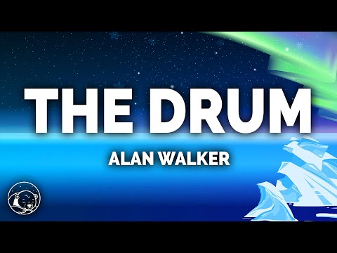 Alan Walker The Drum Lyrics