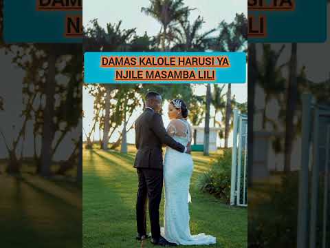 Damas Kalole Harusi Ya Njile Masamba Lili