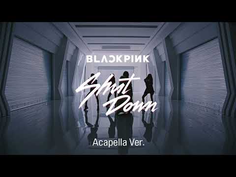 Clean Acapella BLACKPINK Shut Down
