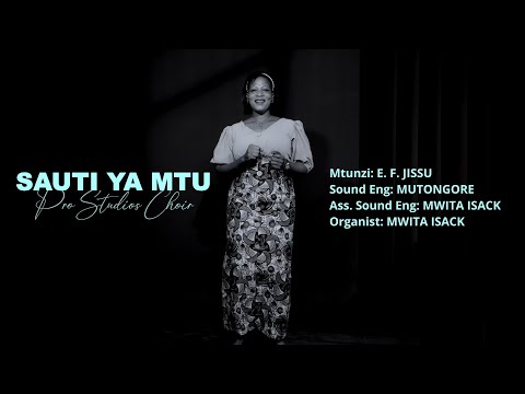 SAUTI YA MTU Pro Studios Choir Mtunzi F E JISSU