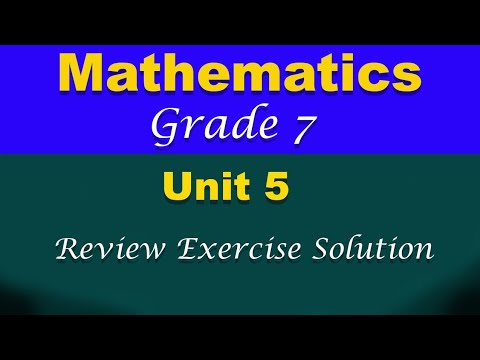 Mathematics Grade 7 Unit 5 Review Exercise Solutions
