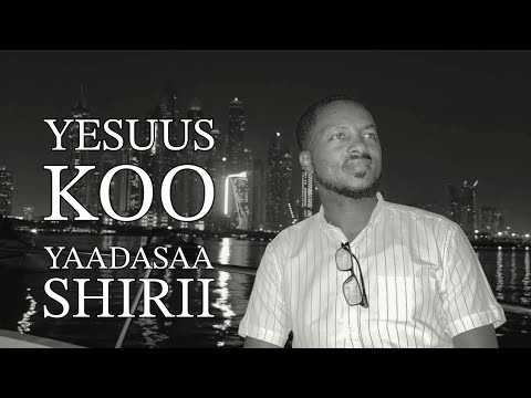 Yaadasaa Shirii Yesuus Koo
