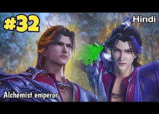 Strongest Alchemist Is Reincarnated In A Weak Body To Take Revenge Alchemist Emperor Part 32 Hindi