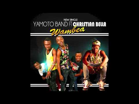 Yamoto Band Ft Christian Bella Wambea Official Audio 2014