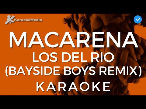 Los Del Rio Macarena Bayside Boys Remix KARAOKE Instrumental And Lyrics English