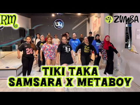 TIKI TAKA SAMSARA X METABOY RM ZUMBA DANCE WORKOUT
