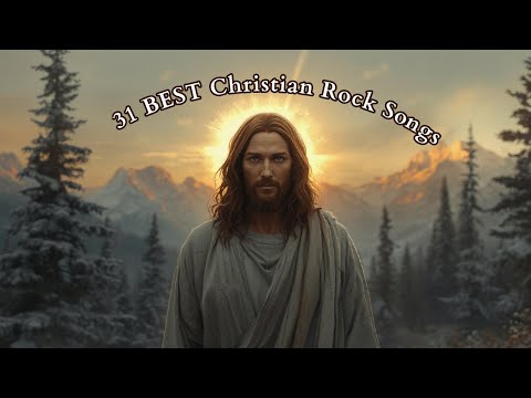 31 BEST Christian Rock Songs For Strength 31 BEST Christian Rock Songs For Strength