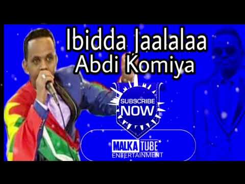 Abdi Komia Ibidda Jaalalaa I New Oromo Music 2022