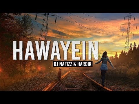 Hawayein Remix DJ Nafizz Hardik Arijit Singh By Fresh Muzik
