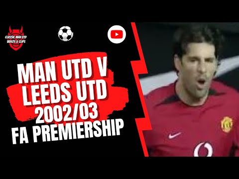 Man Utd V Leeds Utd 2002 03 FA Premiership