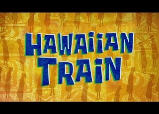 SpongeBob Music Hawaiian Train