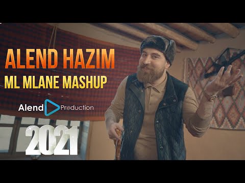 Alend Hazim Ml Mlane Mashup 2021 ئەلند حازم مل ملانێ مەشاپ