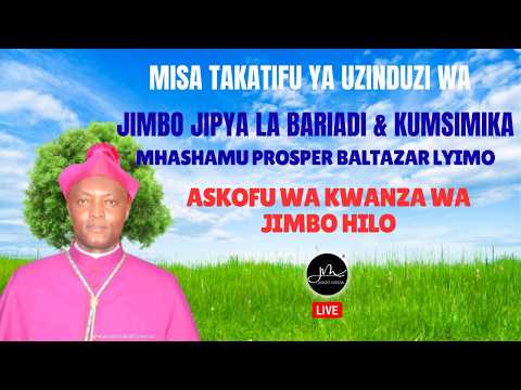 LIVE Misa Takatifu Ya Uzinduzi Wa Jimbo Jipya La Bariadi Kusimikwa Kwa Askofu Wa Jimbo Hilo LIVE Misa Takatifu Ya Uzinduzi Wa Jimbo Jipya La Bariadi Kusimikwa Kwa Askofu Wa Jimbo Hilo