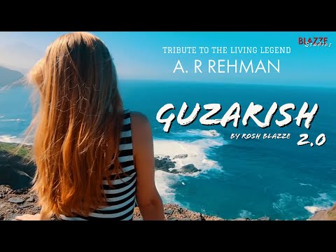 Guzarish 2 0 Chill Refix By Rosh Blazze Tribute To A R Rehman