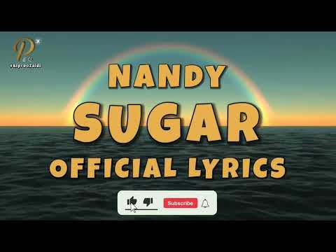 Nandy Sugar Official Lyrics