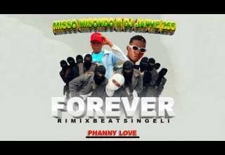 Misso Misondo Ft Dj Japhe 255 Phanny Love Forever Rimix Beat Singel Audio Mp4