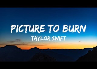  Taylor Swift Picture To Burn Lyrics