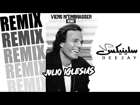Julio Iglesias Viens M Embrasser Remix Dj Slinix