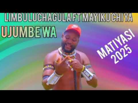 LIMBU LUCHAGULA FT MAYIKU CHIYA UJUMBE WA MATIYASI 2025 BY MSAMBAZAJI LUFUNZA MANYANDA
