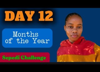  DAY 12 Of 21 DAY Sepedi Challenge Months Of The Year In Sepedi Sepedi Lessons Sepedi