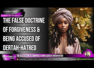 The False Doctrine Of Forgiveness Being Accused Of Dertah Hatred