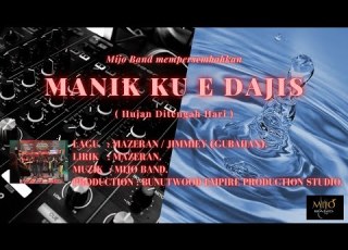 MANIK KU E DAJIS Hujan Di Tengah Hari Mijo Band Official LV Mijoband Original Padunakmampoi Bor