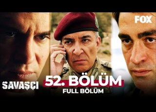 Savaşçı 52 Bölüm