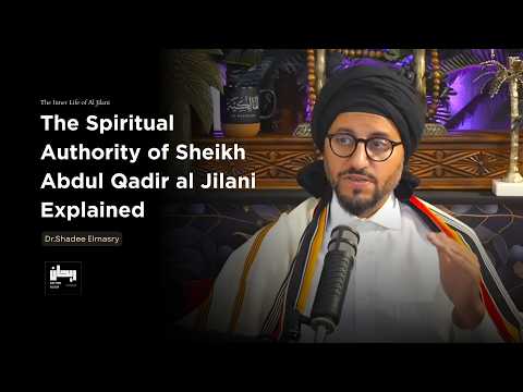 The Spiritual Power That Made Kings Bow To Abdul Qadir Al Jilani Dr Shadee Elmasry The Spiritual Power That Made Kings Bow To Abdul Qadir Al Jilani Dr Shadee Elmasry