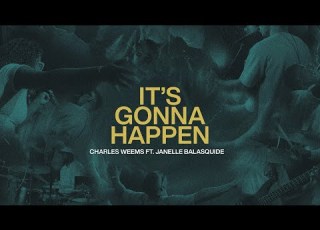 Charles Weems It S Gonna Happen Ft Janelle Balasquide
