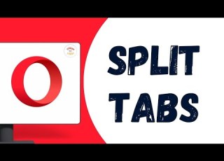 How To Split Tabs In Opera Browser