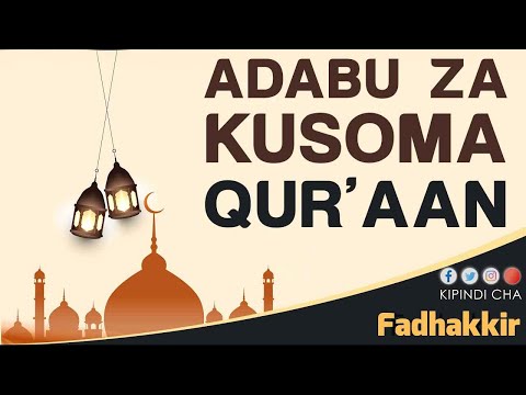 LIVE ADABU ZA KUSOMA QUR AAN FADHAKKIR