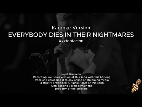 XXXTENTACION Everybody Dies In Their Nightmares Karaoke Version XXXTENTACION Everybody Dies In Their Nightmares Karaoke Version