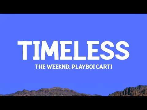 TheWeeknd Playboi Carti Timeless Lyrics