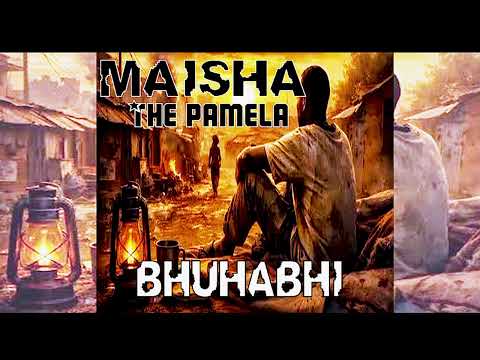 MAISHA THE PAMELA BHUHABHI Official Audio MAISHA THE PAMELA BHUHABHI Official Audio