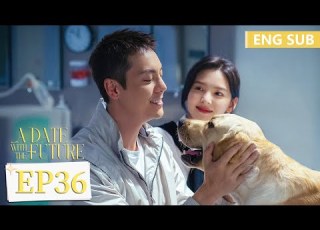 ENG SUB A Date With The Future EP36 William Chan Zhang Ruonan Tencent Video ROMANCE