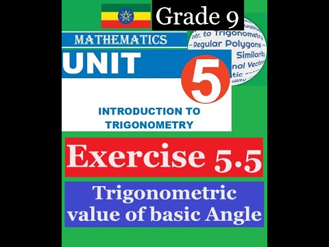Mathematics Grade 9 Unit 5 Exercise 5 5 Trigonometric Value Of Basic Angle MathT 21