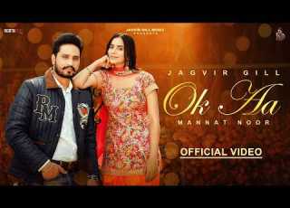 Latest Punjabi Songs 2026 New Punjabi Songs 2026 Ok Aa Music Video Jagvir Gill Mannat Noor