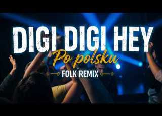  Digi Digi Hey PO POLSKU Folk Remix HIT 2026