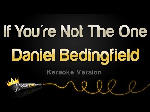 Daniel Bedingfield If You Re Not The One Karaoke Version
