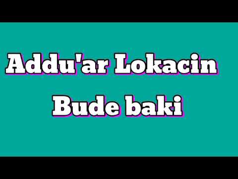 Addu Ar Lokacin Bude Baki